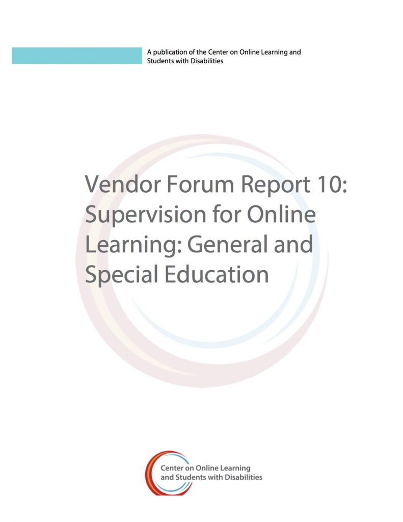 Vendor Forum Report 10: Supervision for Online Learning: General and Special Education