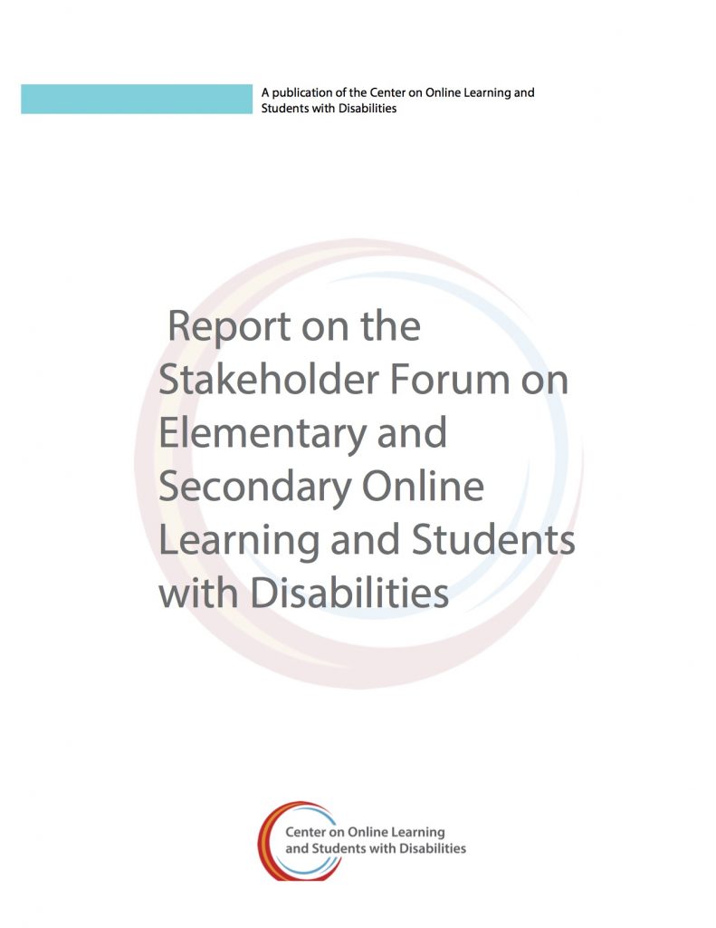 Report on the Stakeholder Forum on Elementary and Secondary Online Learning and Students with Disabilities
